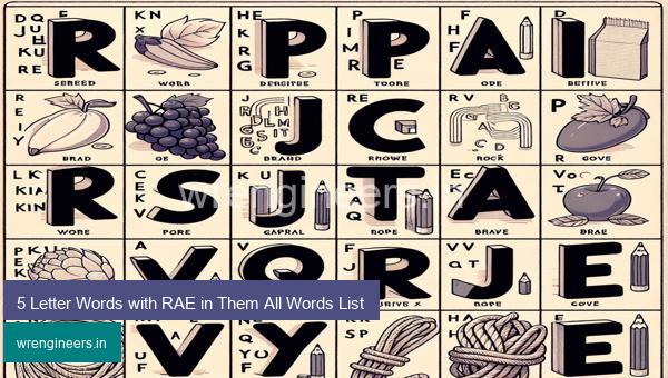 5 Letter Words with RAE in Them All Words List