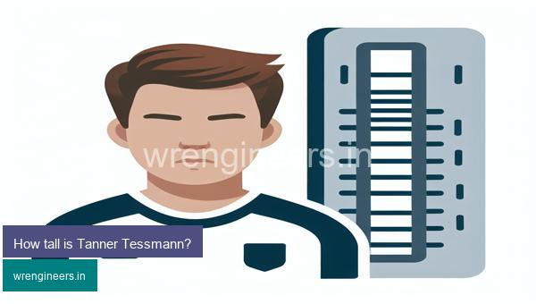 How tall is Tanner Tessmann?