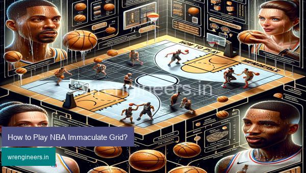 How to Play NBA Immaculate Grid?
