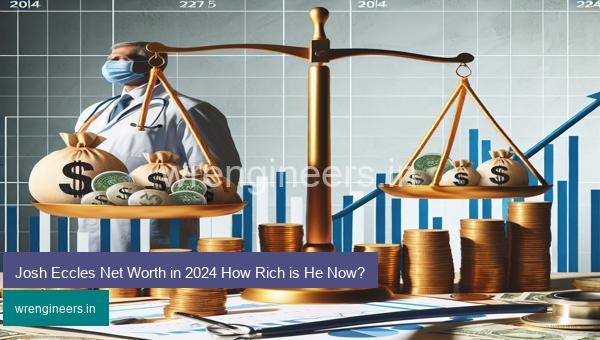 Josh Eccles Net Worth in 2024 How Rich is He Now?