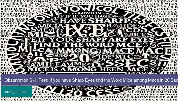 Observation Skill Test: If you have Sharp Eyes find the Word Mice among Mace in 20 Secs