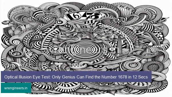 Optical Illusion Eye Test: Only Genius Can Find the Number 1678 in 12 Secs