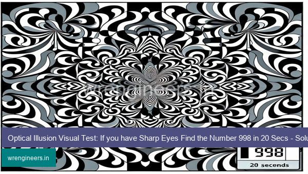 Optical Illusion Visual Test: If you have Sharp Eyes Find the Number 998 in 20 Secs - Solution