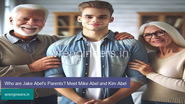 Who are Jake Abel's Parents? Meet Mike Abel and Kim Abel