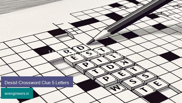 Desist Crossword Clue 5 Letters